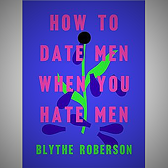 Self-Care - how to date men when you hate men book