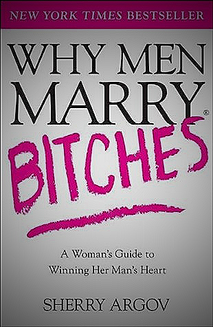 Why Men Marry Bitches book