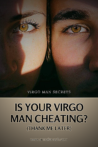virgo men cheating - do virgo men cheat